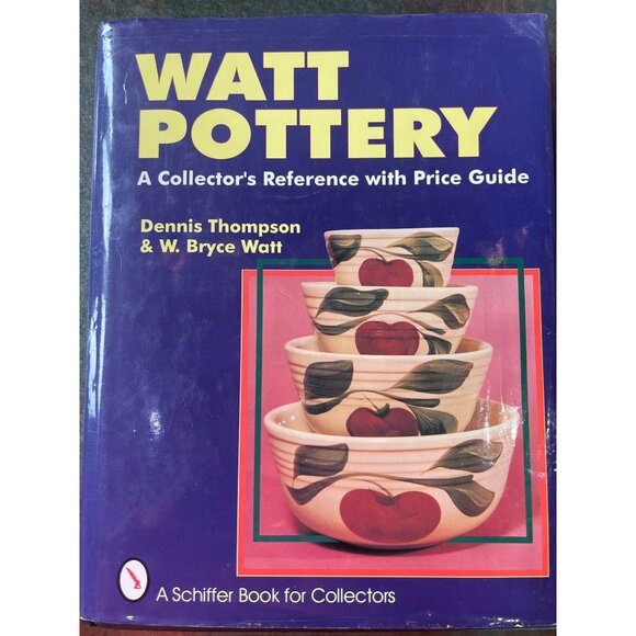 Signed "Watt Pottery" Book By Dennis Thompson & W. Bryce Watt 1994 Schiffer Publ - Picture 1 of 10